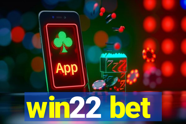 win22 bet